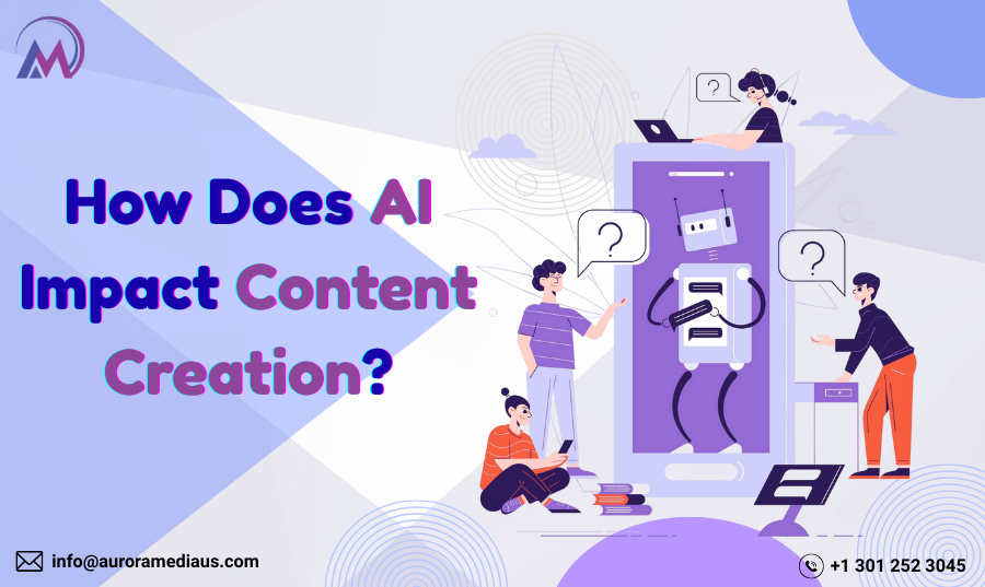 How Does AI Impact Content Creation? 