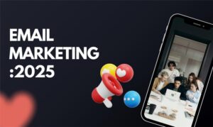 Email Marketing: The Most Powerful Digital Marketing Tool in 2025